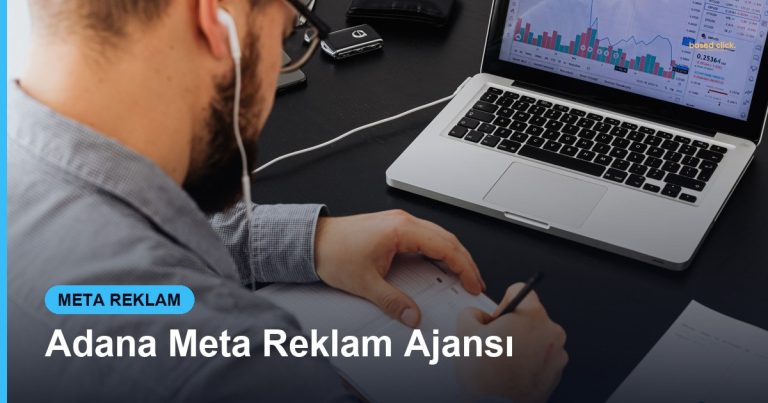 Adana Meta Reklam Ajansı - Based Click