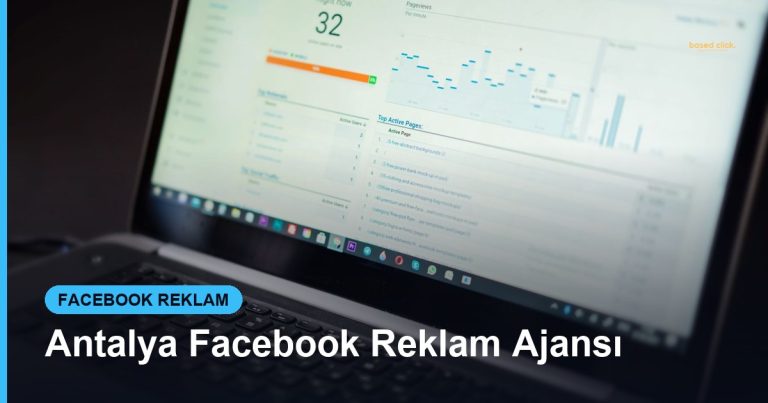 Antalya Facebook Reklam Ajansı - Based Click