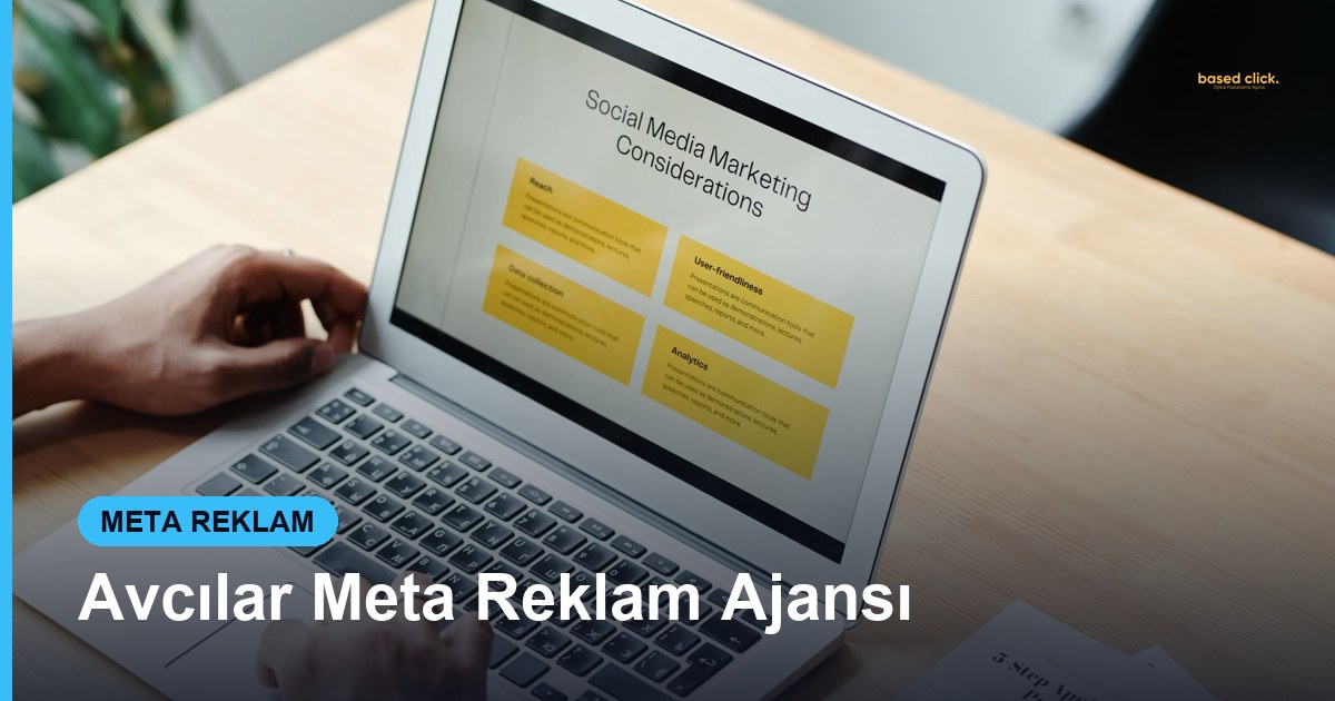 Avcılar Meta Reklam Ajansı - Based Click