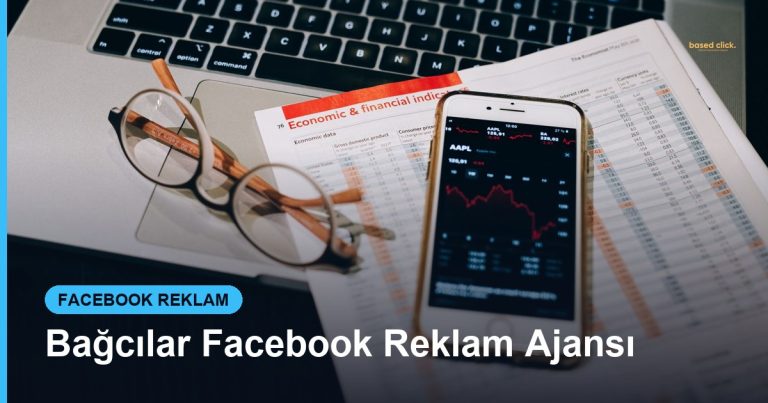 Bağcılar Facebook Reklam Ajansı - Based Click