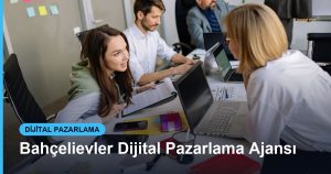 Bahçelievler Dijital Pazarlama Ajansı - Based Click