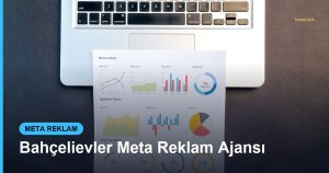 Bahçelievler Meta Reklam Ajansı - Based Click