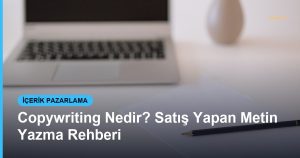Copywriting Nedir? Satış Yapan Metin Yazma Rehberi - Based Click