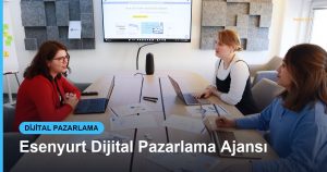 Esenyurt Dijital Pazarlama Ajansı - Based Click