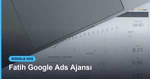 Fatih Google Ads Ajansı - Based Click