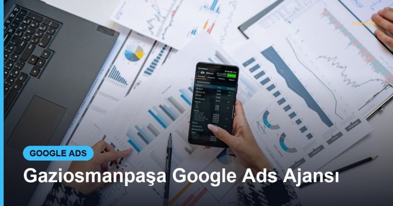 Gaziosmanpaşa Google Ads Ajansı - Based Click