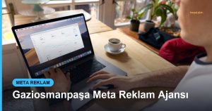 Gaziosmanpaşa Meta Reklam Ajansı - Based Click