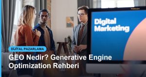 GEO Nedir? Generative Engine Optimization Rehberi - Based Click
