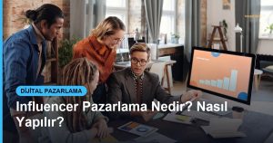 Influencer Pazarlama Nedir? Nasıl Yapılır? - Based Click