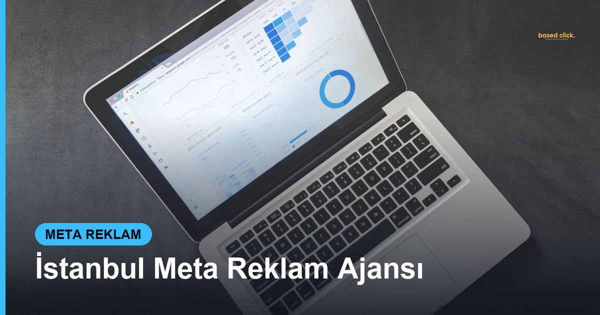 İstanbul Meta Reklam Ajansı - Based Click