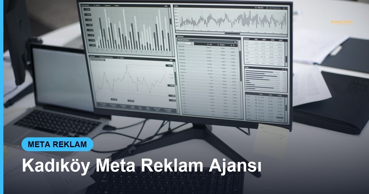 Kadıköy Meta Reklam Ajansı - Based Click