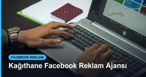 Kağıthane Facebook Reklam Ajansı - Based Click