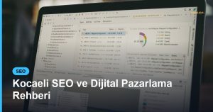 Kocaeli SEO ve Dijital Pazarlama Rehberi - Based Click