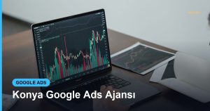 Konya Google Ads Ajansı - Based Click