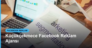 Küçükçekmece Facebook Reklam Ajansı - Based Click