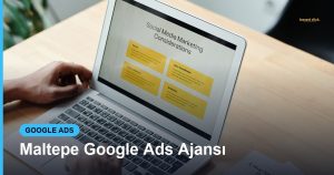 Maltepe Google Ads Ajansı - Based Click