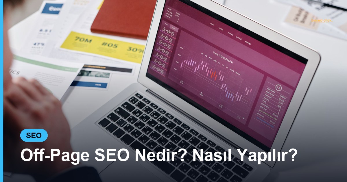 Off-Page SEO Nedir? Nasıl Yapılır? - Based Click