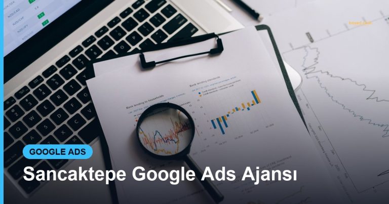 Sancaktepe Google Ads Ajansı - Based Click