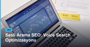 Sesli Arama SEO: Voice Search Optimizasyonu - Based Click