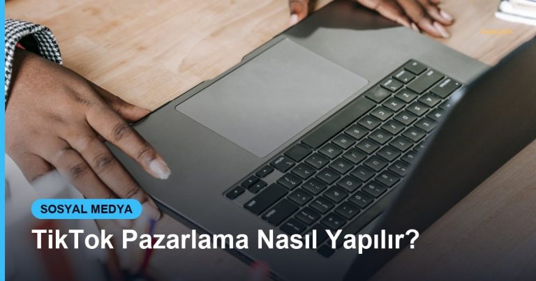 TikTok Pazarlama Nasıl Yapılır? - Based Click