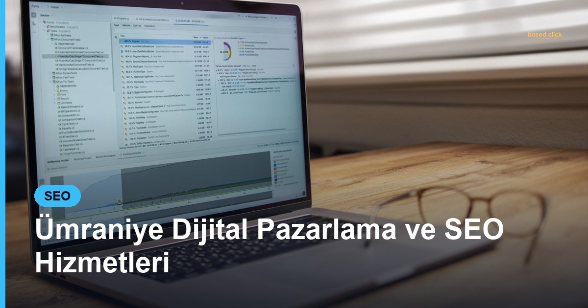 Ümraniye Dijital Pazarlama ve SEO Hizmetleri - Based Click