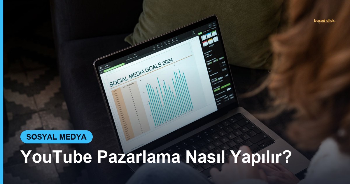 YouTube Pazarlama Nasıl Yapılır? - Based Click